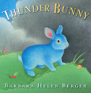 Thunder Bunny, by Barbara Helen Berger